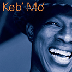 KEB' MO' - Slow Down
 (1998) shill rating 7/10