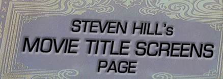 shill's Movie Title Screens Page